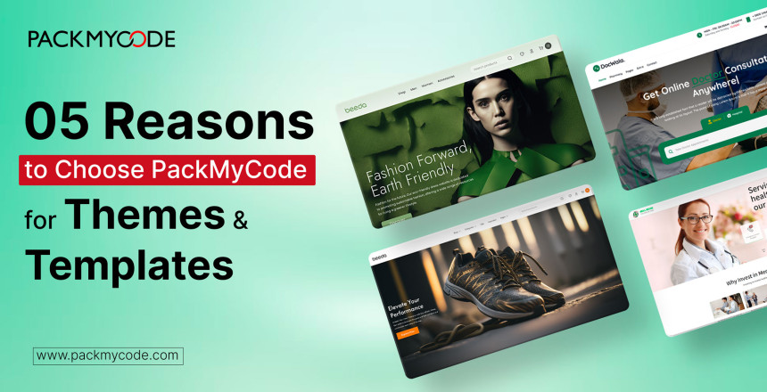05 Reasons to Choose PackMyCode for Themes and Templates